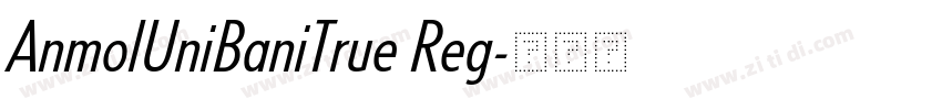 AnmolUniBaniTrue Reg字体转换